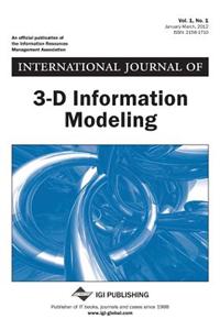 International Journal of 3-D Information Modeling Vol 1 ISS 1