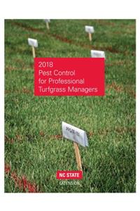 2018 Pest Control for Professional Turfgrass Managers