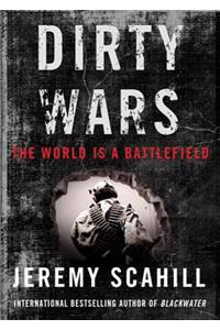 Dirty Wars: The World Is a Battlefield
