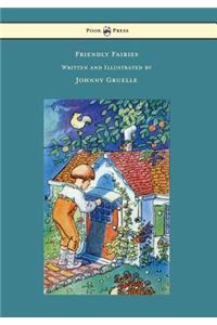 Friendly Fairies - Illustrated by Johnny Gruelle