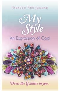 My Style: An Expression of God