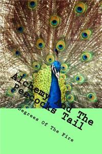 Alchemy And The Peacocks Tail