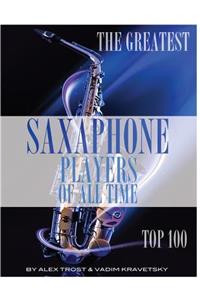 The Greatest Saxophone Players of All Time