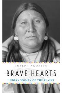 Brave Hearts: Indian Women of the Plains