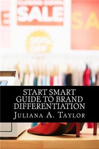 Start Smart Guide to Brand Differentiation