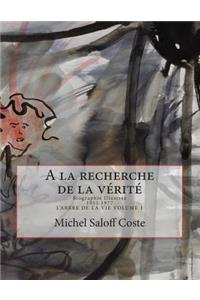 A la recherche de la vérité