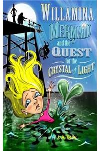 Willamina Mermaid & the Quest for the Crystal of Light