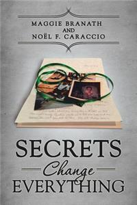 Secrets Change Everything