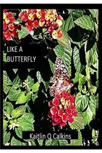 Like a Butterfly