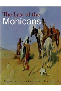 The Last of the Mohicans: A Narrative