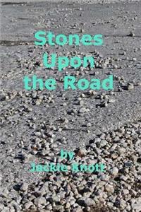 Stones Upon the Road