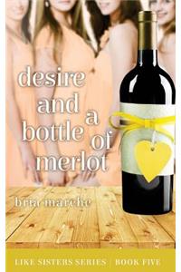 Desire and a Bottle of Merlot