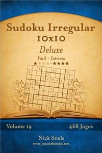 Sudoku Irregular 10x10 Deluxe - Fácil ao Extremo - Volume 14 - 468 Jogos
