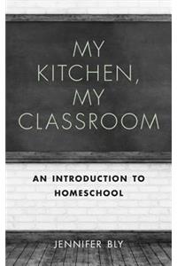 My Kitchen, My Classroom