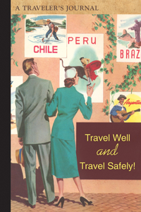 Travel Well and Travel Safely!