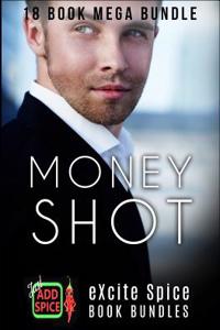 Money Shot: 18 Book Excite Spice Mega Billionaire Romance Bundle