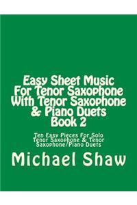 Easy Sheet Music For Tenor Saxophone With Tenor Saxophone & Piano Duets Book 2