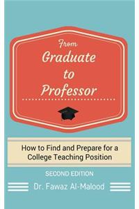 From Graduate to Professor: How to Find and Prepare for a College Teaching Position