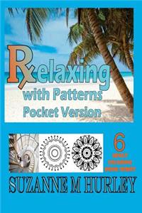 Relaxing with Patterns: Pocket Version