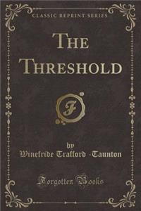 The Threshold (Classic Reprint)