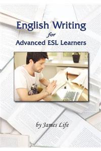 English Writing for Advanced ESL Learners