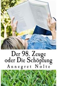 Der 98. Zeuge: Die SchÃ¶pfung