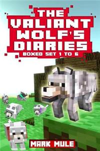 The Valiant Wolf's Diaries Collection, Books 1 to 6