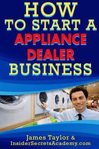 How to Start an Appliance Dealers Business