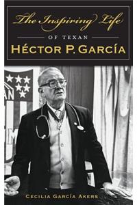 Inspiring Life of Texan Hector P. Garcia