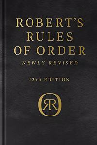 Robert's Rules of Order Newly Revised, Deluxe 12th Edition