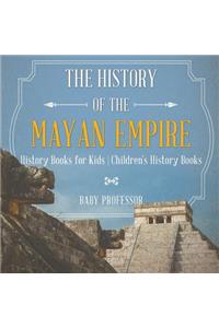 History of the Mayan Empire - History Books for Kids Children's History Books