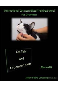 Cat Talk and Groomers' Hands