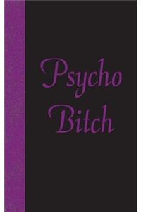 Psycho Bitch