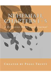 Nehemiah, Chapters 1 - 5