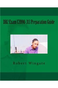 DB2 Exam C2090-313 Preparation Guide