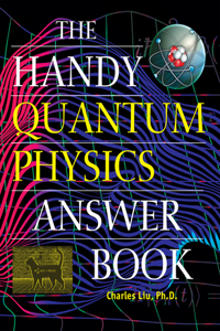 Handy Quantum Physics Answer Book