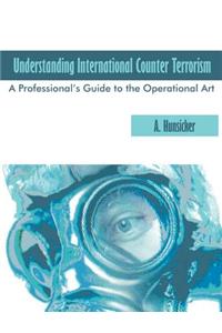 Understanding International Counter Terrorism