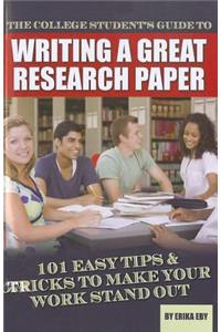 College Student's Guide to Writing a Great Research Paper