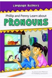 Phillip and Penny Learn about Pronouns