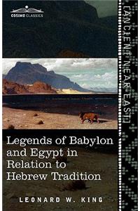 Legends of Babylon and Egypt in Relation to Hebrew Tradition