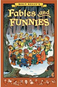 Walt Kelly's Fables and Funnies