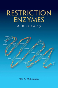 Restriction Enzymes: A History
