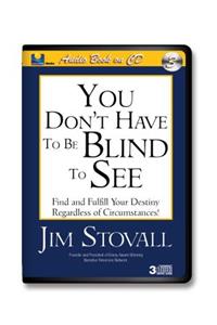 You Don't Have to Be Blind to See