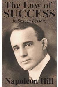 Law of Success In Sixteen Lessons by Napoleon Hill