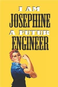 I Am Josephine a Futur Engineer -Notebook