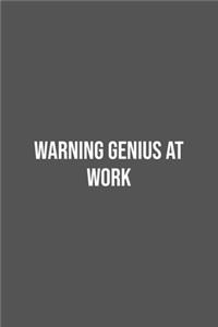 Warning Genius at work.