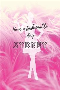 Have a fashionable day Sydney