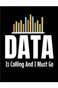 Data Is Calling And I Must Go