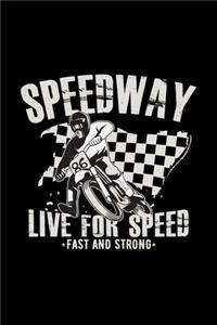 Speedway live for speed fast and strong