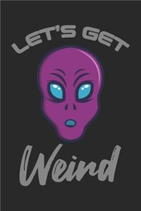 Let's Get Weird